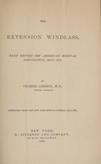 The extension windlass: read before the American Medical Association, May, 1875