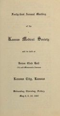 Forty-first annual meeting of Kansas Medical Society will be held at Union Club Hall, 7th and Minnesota Avenue, Kansas City, Kansas, Wednesday, Thursday, Friday May 8, 9, 10, 1907