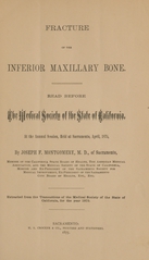 Fracture of the inferior maxillary bone: read before the Medical Society of the State of California, at the annual session, held at Sacramento, April, 1875