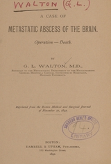 A case of metastatic abscess of the brain: operation, death