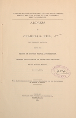 Economic and sociologic relations of the Canadian states and the United States, prospectively considered: address by Charles S. Hill, Vice President, Section I, before the Section of Economic Science and Statistics, American Association for the Advancement of Science, at the Toronto meeting, August, 1889