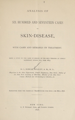 Analysis of six hundred and seventeen cases of skin-disease: with cases and remarks on treatment, being a study on the cases of disease of the skin treated at Demilt Dispensary during the year 1875