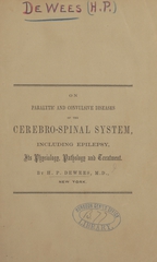 On paralytic and convulsive diseases of the cerebro-spinal system, including epilepsy, its physiology, pathology, and treatment