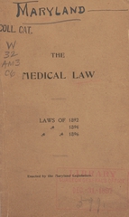The medical law: laws of 1892, 1894, and 1896, enacted by the Maryland legislature