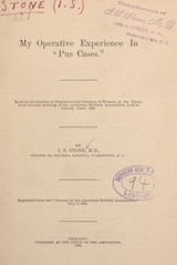 My operative experience in pus cases: read in the section of obstetrics and diseases of women at the forty-third annual meeting of the American Medical Association, held at Detroit, June 1892