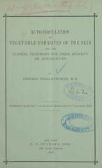 Auto-inoculation of vegetable parasites of the skin, and the clinical testimony for their identity or non-identity