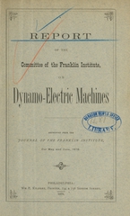 Report of the Committee of the Franklin Institute on dynamo-electric machines