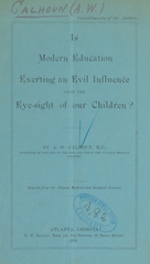 Is modern education exerting an evil influence upon the eye-sight of our children?