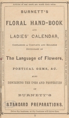 Burnett's floral hand-book and Ladies' calendar: containing a complete and reliable dictionary of the language of flowers, poetical gems, &c. : also describing the uses and properties of Burnett's standard preparations