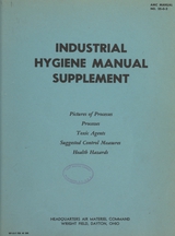 Industrial hygiene manual supplement: pictures of processes, processes, toxic agents, suggested control measures, health hazards
