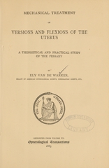 Mechanical treatment of versions and flexions of the uterus: a theoretical and practical study of the pessary