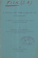A study of the climate of Colorado as applied to the arrest and cure of pulmonary disease