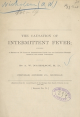 The causation of intermittent fever: including a record of 118 cases of intermittent fever and of coincident meteorological and other conditions