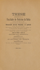 Os deveres do medico: these apresentada á Faculdade de Medicina da Bahia em 30 de novembro de 1911 para ser defendida publicamente afim de obter o gráo de doutor em medicina