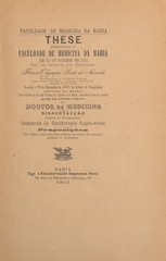 Summula da opotherapia supra-renal: these apresentada á Faculdade de Medicina da Bahia em 31 de outubro de 1912 para ser defendida afim de obter o gráo de doutor em medicina