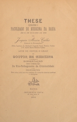 Da etio-pathogenesia da criminalidade: these apresentada á Faculdade de Medicina da Bahia em 31 e outubro de 1910 afim de obter o gráu de doutor em medicina