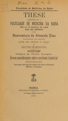 Breves considerações sobre a occlusão intestinal: these apresentada á Faculdade de Medicina da Bahia em 31 de outubro de 1908 para ser defendida afim de obter o gráu de doutor em medicina