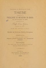 Signaes pseudo-cavitarios nas pneumonias grippaes: these apresentada á Faculdade de Medicina da Bahia em 10 de outubro de 1903 afim de obter o gráu de doutor em sciencias medico-cirurgicas