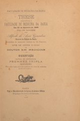 Prenhez tripla: these apresentada á Faculdade de Medicina da Bahia em 31 de outubro de 1906 para ser defendida afim de obter o gráu de doutor em medicina