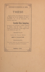 Do calcio: these apresentada á Faculdade de Medicina da Bahia em 31 de outubro de 1911 e defendida em 22 de dezembro do mesmo anno afim de obter o gráo de doutor em medicina, sendo approvada com distincção (gráo 10)