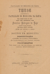 Da balneotherapia nas pyrexias infantis: these apresentada á Faculdade de Medicina da Bahia em 31 de outubro de 1906 para ser defendida afim de obter o gráo de doutor em medicina