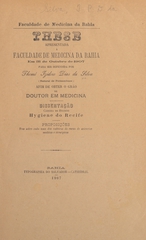 Hygiene do Recife: these apresentada á Faculdade de Medicina da Bahia em 31 de outubro de 1907 para ser defendida afim de obter o gráo de doutor em medicina