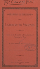 Teaching in medicine and licensing to practice: report on the desirability and practicability of separating the work
