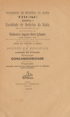 Consanguinidade: these apresentada á Faculdade de Medicina da Bahia em 3 de outubro de 1911 para ser defendida afim de obter o gráo de doutor em medicina