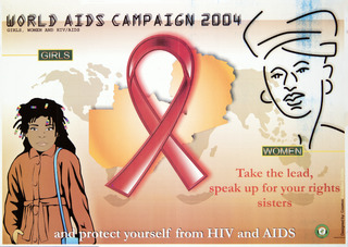 World AIDS campaign 2004: girls, women and HIV/AIDS : take the lead, speak up for your rights sisters, and protect yourself from HIV and AIDS