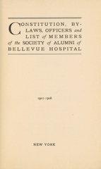 Constitution, by-laws, officers and list of members of the Society of Alumni of Bellevue Hospital, 1907-1908