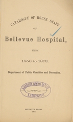 Catalogue of house staff of Bellevue Hospital from 1850 to 1873