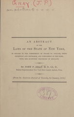 An abstract of the laws of the State of New York, in regard to the commitment of insane to asylums, their detention and discharge, and comparisons of the same, with the statutory provisions of England