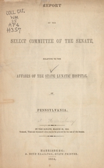 Report of the Select Committee of the Senate relative to the affairs of the State Lunatic Hospital of Pennsylvania: in the Senate, March 29, 1854