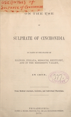 On the use of sulphate of cinchonidia in parts of the states of Illinois, Indiana, Missouri, Kentucky, and in the Mississippi Valley, in 1875