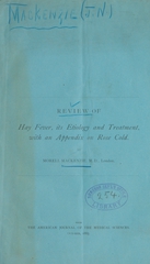Review of Hay fever, its etiology and treatment, with an appendix on rose cold, by Morell Mackenzie, M.D., London