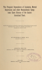 The frequent dependence of insomnia, mental depression and other neurasthenic symptoms upon disease of the gastrointestinal tract: read in the Section on Practice of Medicine, at the Forty-seventh Annual Meeting of the American Medical Association, at Atlanta, Ga., May 5-8, 1896