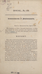 The Committee on Public Charitable Institutions, to whom were referred the several petitions to the legislature upon the subject of insanity, and their order thereupon, have considered the same, and herewith report