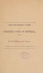 One hundred cases in the Coroner's Court of Montreal, 1893