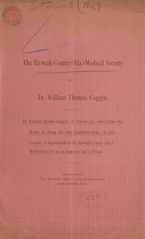 The Etowah County (Ala.) Medical Society vs. Dr. William Thomas Coggin: Dr. William Thomas Coggin, of Athens, Ga., who claims the honor of doing the first symphyseotomy in this county, is denounced by the Etowah County (Ala.) Medical Society as an impostor and a fraud