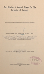 The relation of general disease to the formation of cataract: read before the Medical Society of the District of Columbia