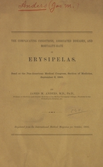 The complicating conditions, associated diseases, and mortality-rate in erysipelas: read at the Pan-American Medical Congress, Section of Medicine, September 6, 1893