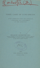 Three cases of lung-abscess: with comments upon the etiology, diagnosis, and treatment of the condition