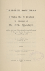 Hysteria and its relation to diseases of the uterine appendages: delivered at the Thirty-Seventh annual meeting of the American Medical Association on Tuesday, May 5, 1886