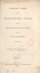 Valedictory address to the graduating class of the Medical Department of Pennsylvania College: at the annual commencement, March 7, 1849