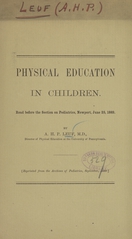 Physical education in children: read before the Section on Pediatrics, Newport, June 25, 1889