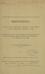 Rhinophyma: a case in which operation produced a good result : a new pathological condition found : read before the Section on Dermatology and Syphilography of the First Pan-American Medical Congress, held at Washington, D.C., September 5 to 8, 1893