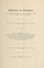 Address in surgery: the general principles of the surgery of the human brain and its envelopes : read at the Annual Meeting of the American Medical Association, Detroit, June, 1892