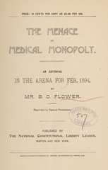 The menace of medical monopoly: an editorial in the Arena for Feb., 1894
