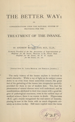 The better way, or, Considerations upon the natural system of providing for the treatment of the insane