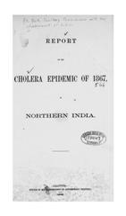 Report on the cholera epidemic of 1867 in northern India